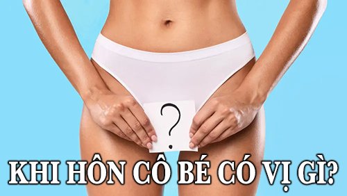 Khi hôn cô bé có vị gì?